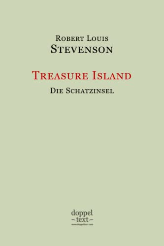 Treasure Island / Die Schatzinsel: Zweisprachig Englisch-Deutsch / Bilingual English-German Edition Treasure Island / Die Schatzinsel: Zweisprachig Englisch-Deutsch / Bilingual English-German Edition