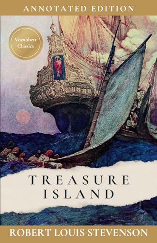 Treasure Island: Illustrated and Annotated Edition Treasure Island: Illustrated and Annotated Edition von Vocabbett Press