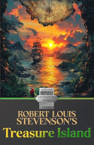 Treasure Island: Robert Louis Stevenson’s Classic - Adapted for the Contemporary Reader Treasure Island: Robert Louis Stevenson’s Classic - Adapted for the Contemporary Reader von Independently published