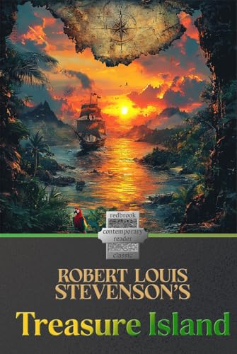 Treasure Island: Robert Louis Stevenson’s Classic - Adapted for the Contemporary Reader Treasure Island: Robert Louis Stevenson’s Classic - Adapted for the Contemporary Reader von Independently published