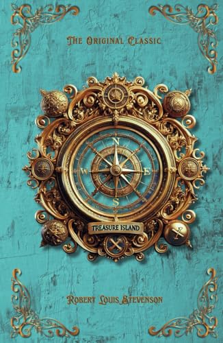 Treasure Island: The 1883 Original Classic by Robert Louis Stevenson Treasure Island: The 1883 Original Classic by Robert Louis Stevenson von Independently published