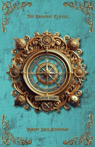 Treasure Island: The 1883 Original Classic by Robert Louis Stevenson Treasure Island: The 1883 Original Classic by Robert Louis Stevenson von Independently published