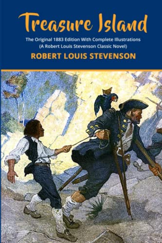 Treasure Island: The Original 1883 Edition With Complete Illustrations (A Robert Louis Stevenson Classic Novel) von Independently published