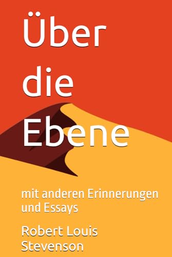 Über die Ebene: mit anderen Erinnerungen und Essays Über die Ebene: mit anderen Erinnerungen und Essays von Independently published