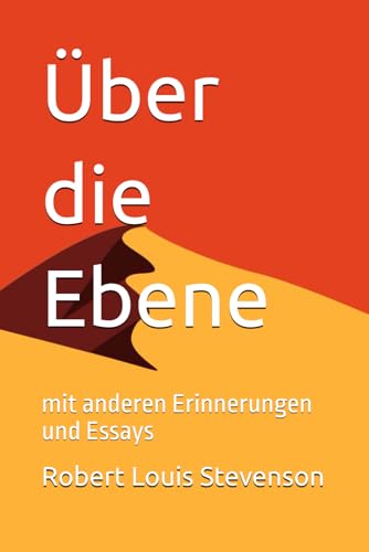 Über die Ebene: mit anderen Erinnerungen und Essays Über die Ebene: mit anderen Erinnerungen und Essays von Independently published