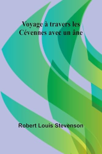Voyage à travers les Cévennes avec un âne von Alpha Edition