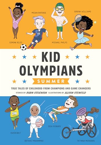 Kid Olympians: Summer: True Tales of Childhood from Champions and Game Changers (Kid Legends, Band 9) von Quirk Books