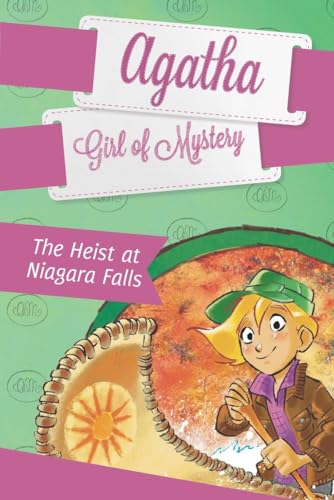 The Heist at Niagara Falls #4 (Agatha: Girl of Mystery, Band 4)