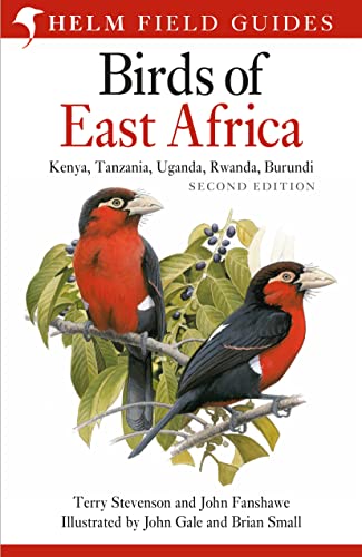Field Guide to the Birds of East Africa: Kenya, Tanzania, Uganda, Rwanda, Burundi (Helm Field Guides)