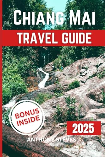 CHIANG MAI TRAVEL GUIDE 2025: Your Ultimate Guide to Thailand’s Natural Wonders, Hidden Gems, Cultural Treasures and authentic experience CHIANG MAI TRAVEL GUIDE 2025: Your Ultimate Guide to Thailand’s Natural Wonders, Hidden Gems, Cultural Treasures and authentic experience von Independently published