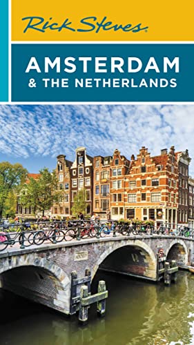 Rick Steves Amsterdam & the Netherlands (Travel Guide) von Rick Steves