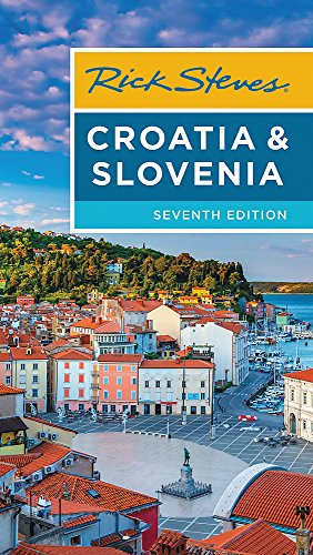 Rick Steves Croatia & Slovenia Rick Steves Croatia & Slovenia