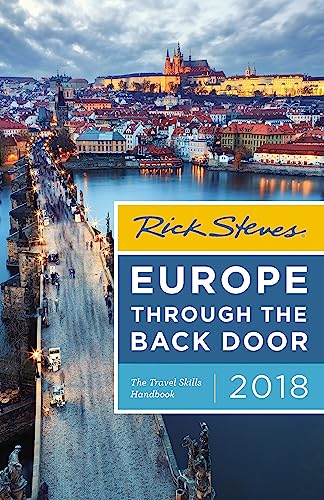 Rick Steves Europe Through the Back Door: The Travel Skills Handbook Rick Steves Europe Through the Back Door: The Travel Skills Handbook