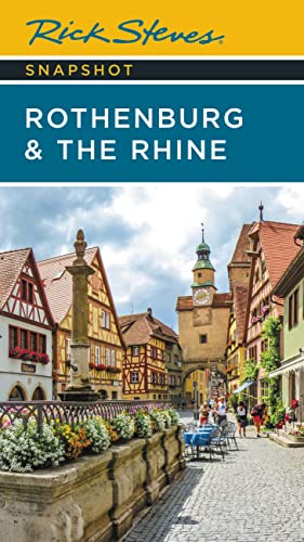 Rick Steves Snapshot Rothenburg & the Rhine (The Rick Steves Snapshots)