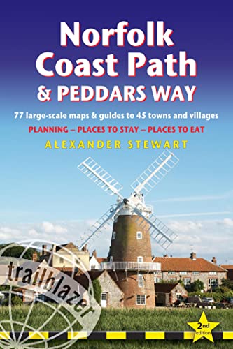 Norfolk Coast Path & Peddars: British Walking Guide: 77 Large-Scale Walking Maps (1:20,000) & Guides to 45 Towns & Villages - Planning, Places to ... to Eat (Trailblazer: British Walking Guides)