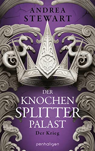 Der Knochensplitterpalast: Der Krieg (Drowning Empire, Band 3) von Penhaligon Verlag