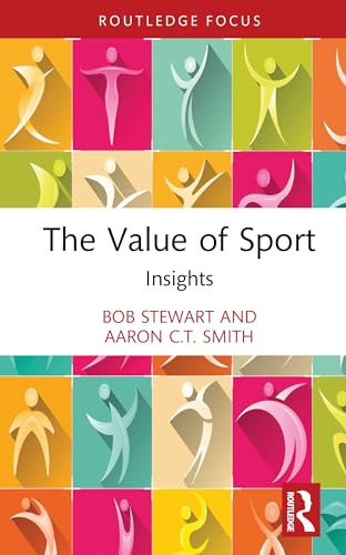 The Value of Sport: Insights (Sport Business Insights)