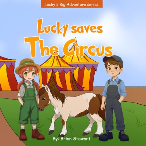 Lucky Saves The Circus (Lucky Big Adventure Series, Band 2) von Book Writing Pioneer