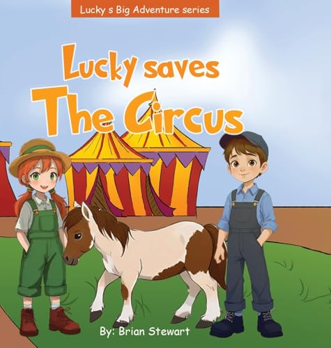 Lucky Saves The Circus (Lucky Big Adventure, Band 2) Lucky Saves The Circus (Lucky Big Adventure, Band 2) von Book Writing Pioneer