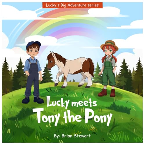 Lucky meets Tony the Pony (Lucky Big Adventure Series, Band 1) von Book Writing Pioneer