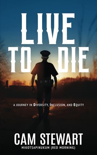 LIVE to DIE: A Journey in Diversity, Inclusion, and Equity LIVE to DIE: A Journey in Diversity, Inclusion, and Equity von American Real Publishing