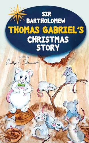 Sir Bartholomew Thomas Gabriel's Christmas Story von Leap Write Literary