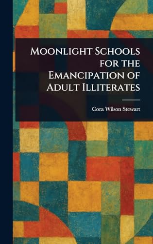 Moonlight Schools for the Emancipation of Adult Illiterates von Anson Street Press
