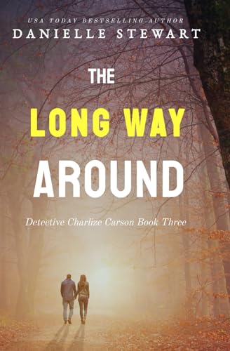 The Long Way Around (Detective Charlize Carson, Band 3) von Independently published