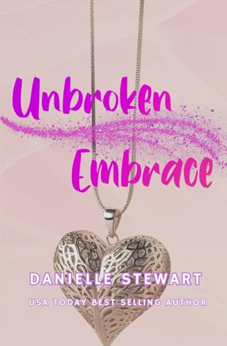 Unbroken Embrace (Barrington Billionaires, Band 18) von Independently published