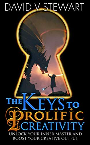 The Keys to Prolific Creativity von Independently published