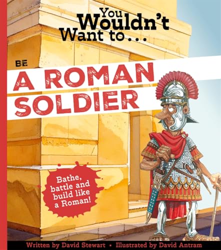 You Wouldn't Want To Be A Roman Soldier! von Hatch