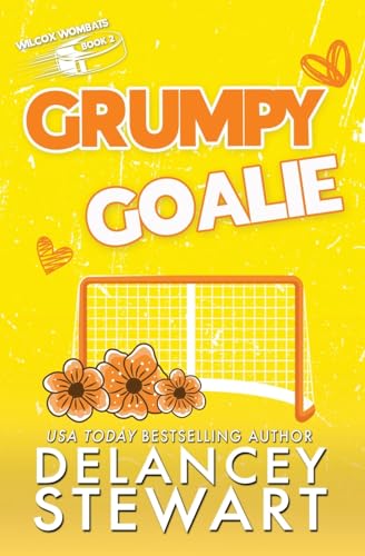 Grumpy Goalie von Delancey Stewart Books