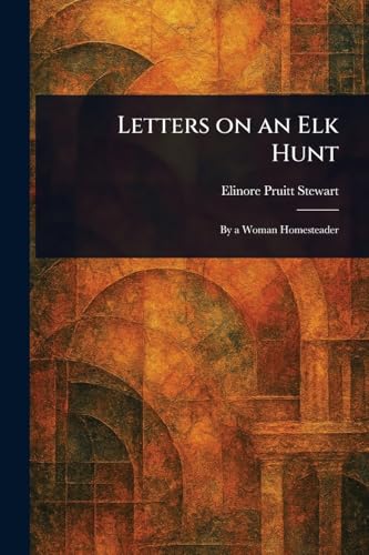 Letters on an Elk Hunt von Anson Street Press