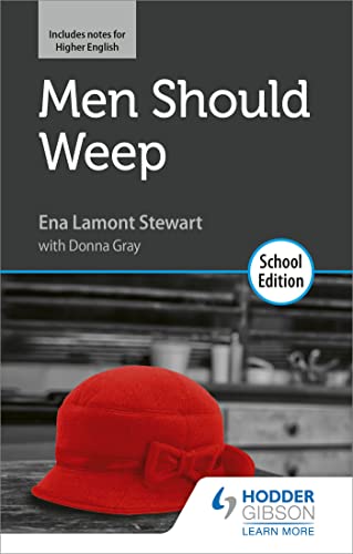 Men Should Weep by Ena Lamont Stewart: School Edition von Hodder Gibson