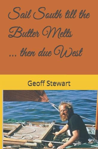 Sail South till the Butter Melts von Booksurge Publishing
