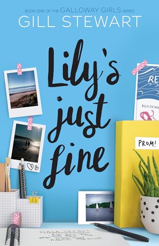 Lily's Just Fine (Galloway Girls, Book 1) - a Coming-of-Age YA Novel for Ages 12+ von Sweet Cherry Publishing