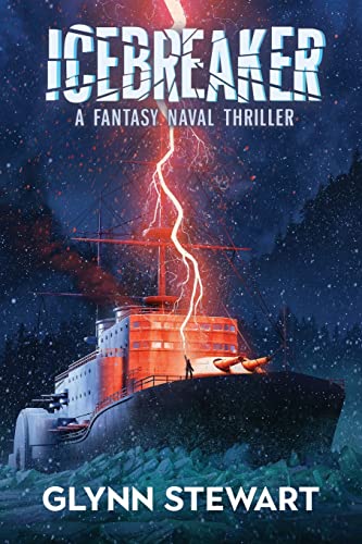 Icebreaker: A Fantasy Naval Thriller Icebreaker: A Fantasy Naval Thriller