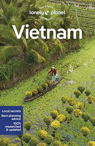 Lonely Planet Vietnam: Perfect for exploring top sights and taking roads less travelled (Travel Guide)
