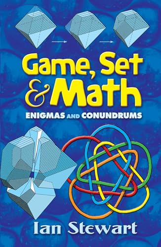 Game, Set and Math: Enigmas and Conundrums (Dover Classics of Science & Mathematics) (Dover Brain Games: Math Puzzles)