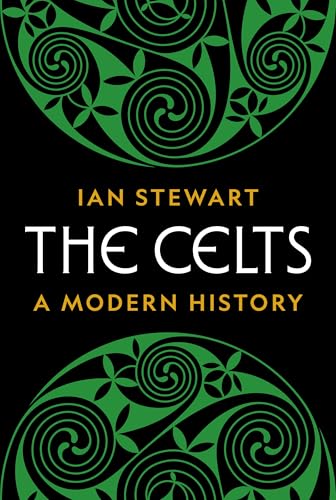 The Celts: A Modern History von Princeton Univers. Press