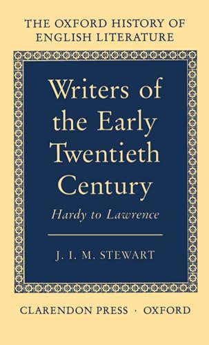 Writers of the Early Twentieth Century: Hardy to Lawrence (Oxford History of English Literature) von Clarendon Press