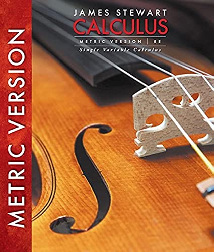 Single Variable Calculus, International Metric Edition Single Variable Calculus, International Metric Edition