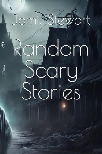 3 Random Scary Stories