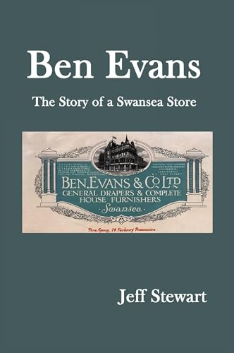 Ben Evans: The Story of a Swansea Store Ben Evans: The Story of a Swansea Store von Cambria Books