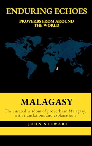 Enduring Echoes: Malagasy: Proverbs From Around The World von Independently published