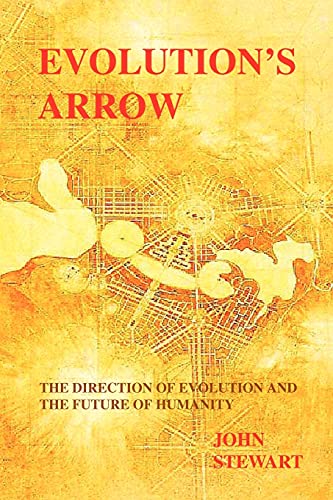 Evolution's Arrow: the direction of evolution and the future of humanity von Tomtom Verlag