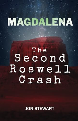 Magdalena: The Second Roswell Crash