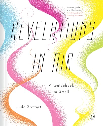 Revelations in Air: A Guidebook to Smell von Penguin Books