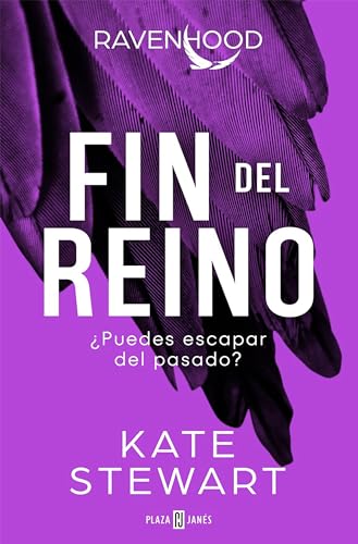 Fin del reino (Trilogía Ravenhood 3): Puedes escapar del pasado?/ the Evolution of a King (Éxitos, Band 3) von PLAZA & JANES