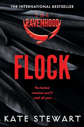 Flock: The Hottest, Most Addictive Enemies To Lovers Romance You'll Read All Year . . . (The Ravenhood, 1)